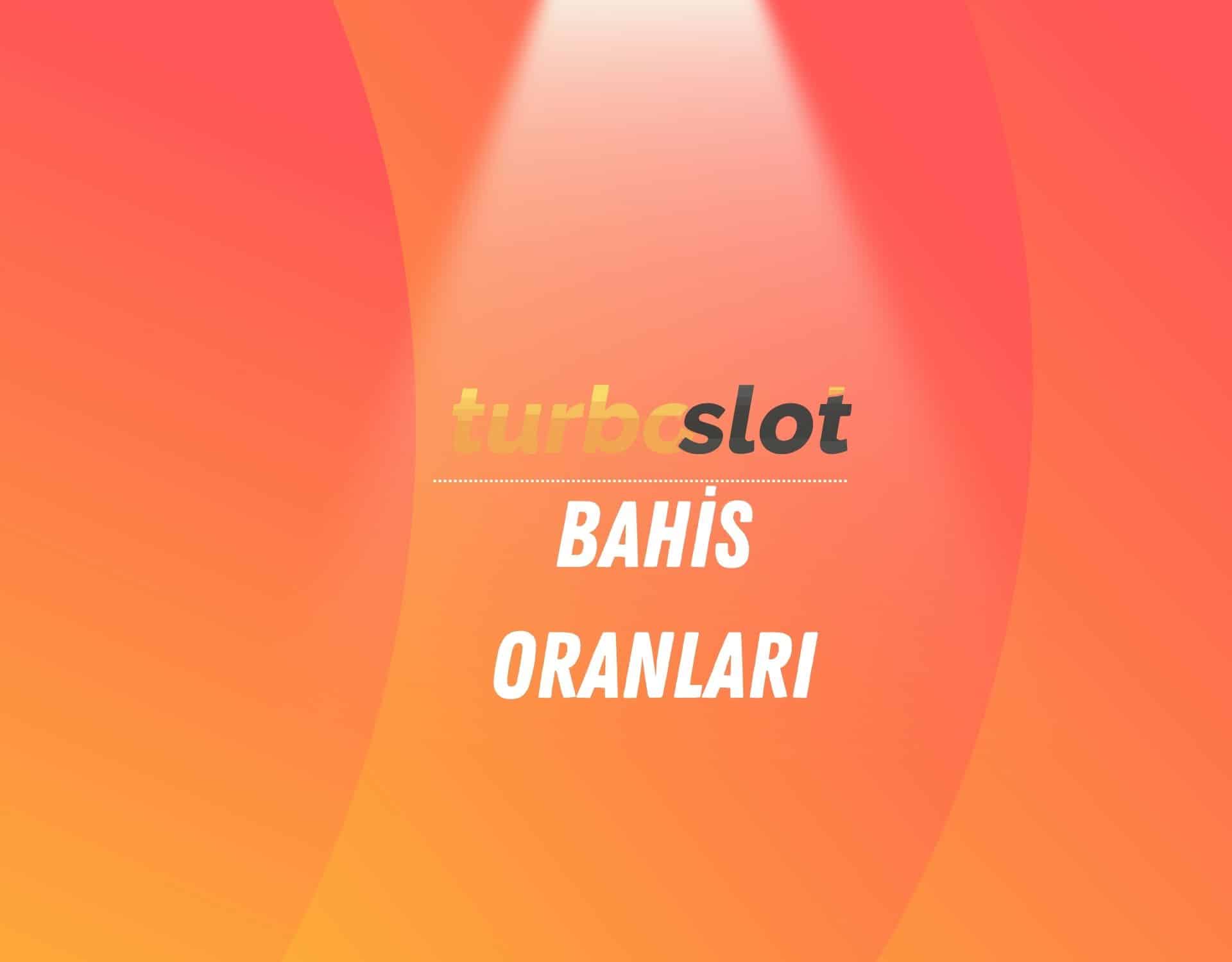 turboslot-bahis-oranlari