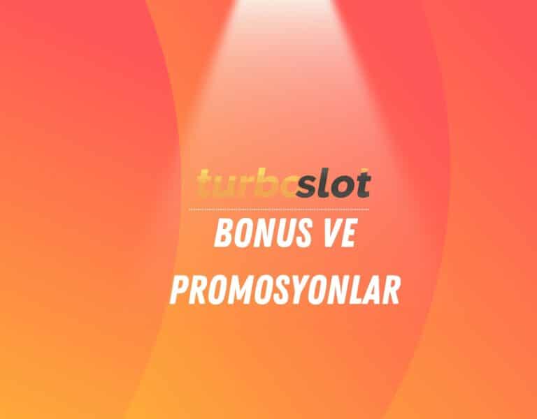 turboslot-bonuslar-ve-promosyonlar