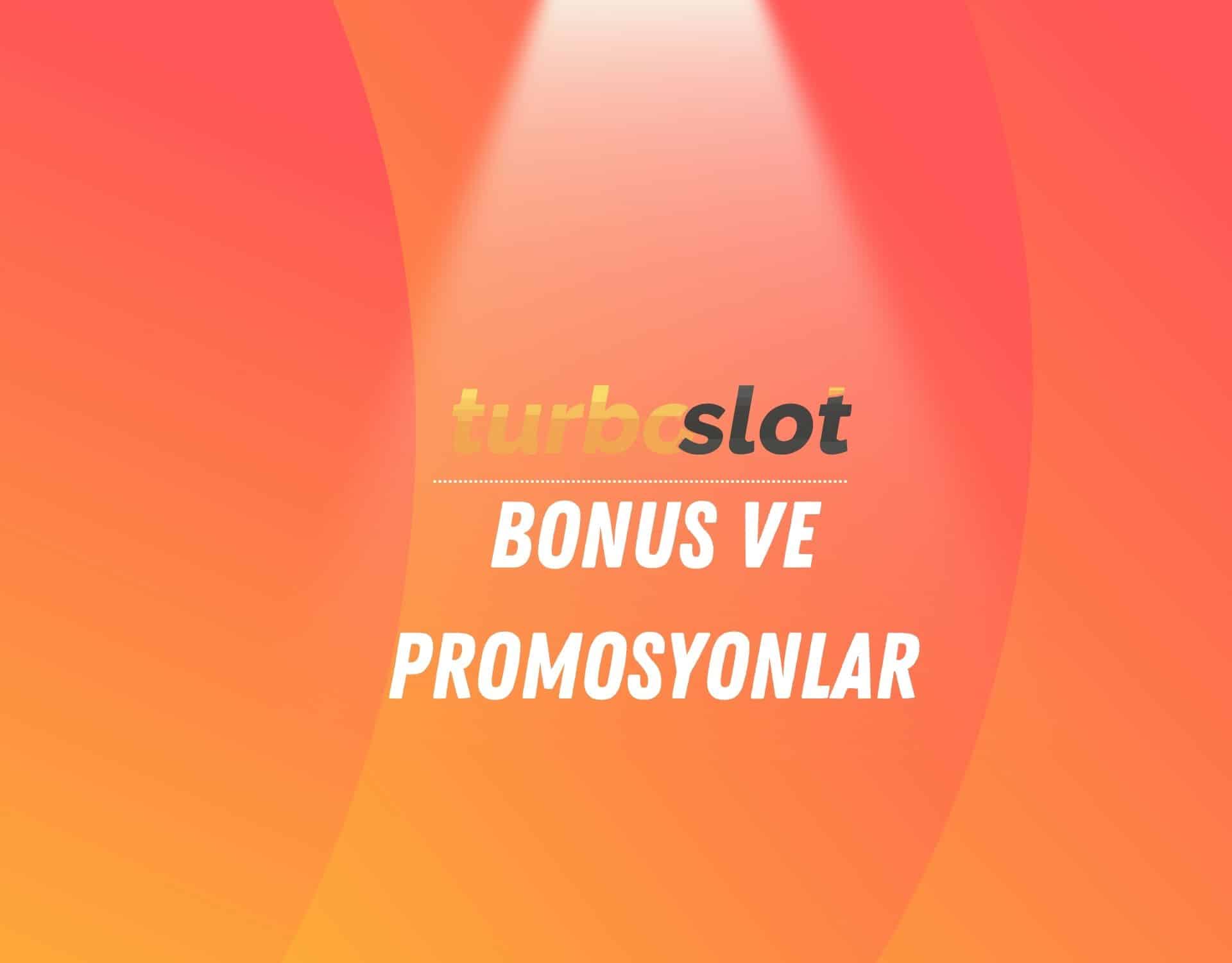 turboslot-bonuslar-ve-promosyonlar