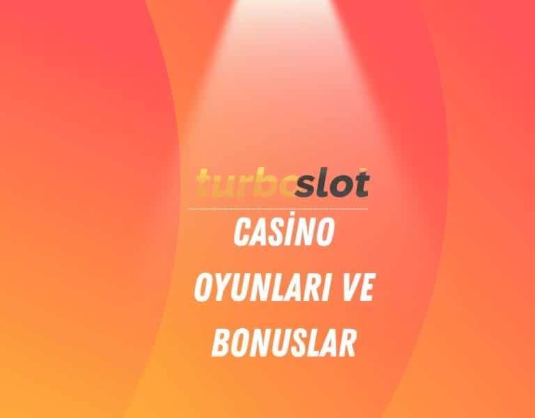turboslot-casino-oyunlari-ve-bonuslar