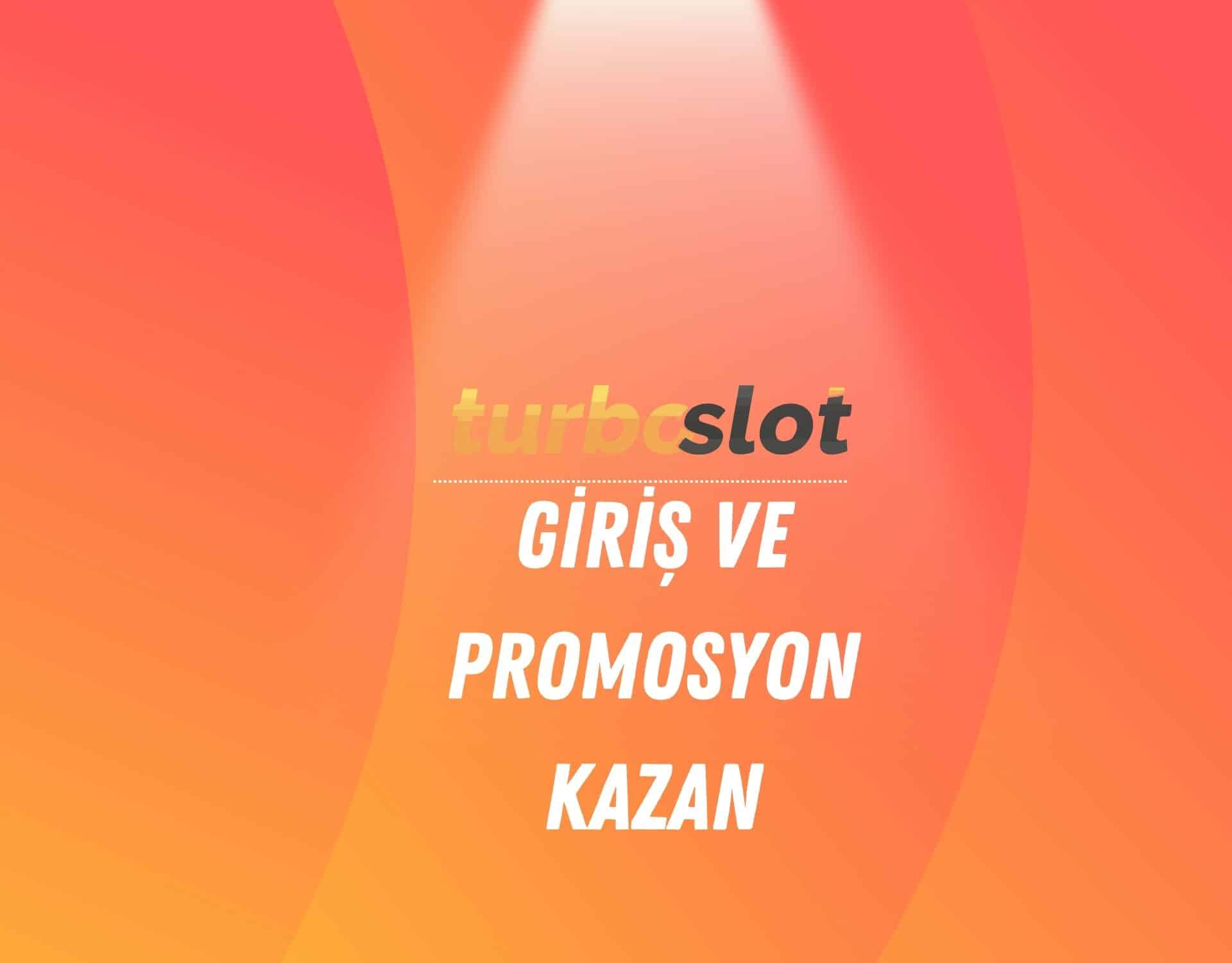 turboslot-giris-ve-promosyon-kazan
