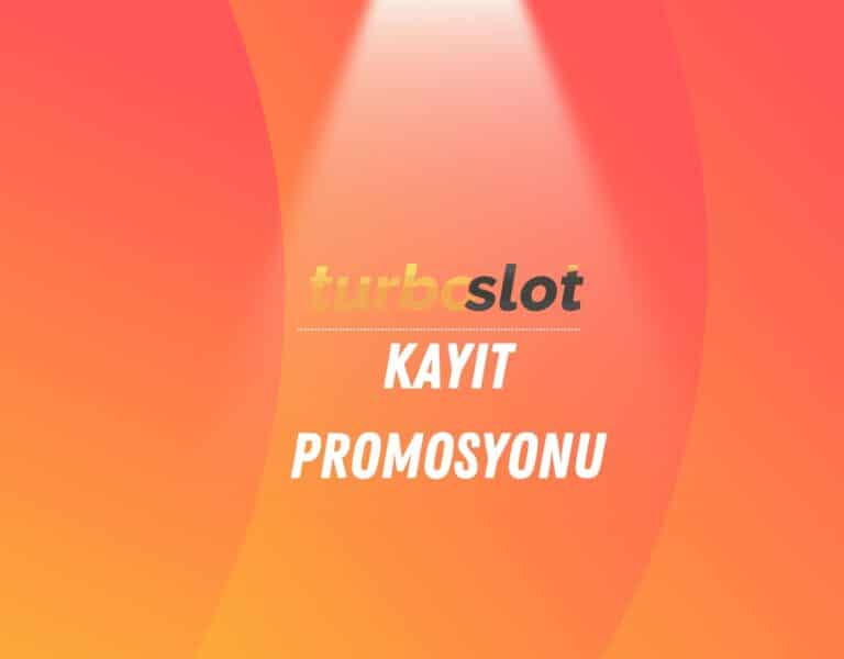 turboslot-kayit-promosyonu