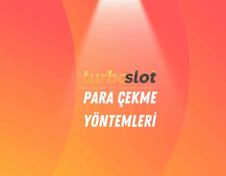 turboslot-para-cekme-yontemleri