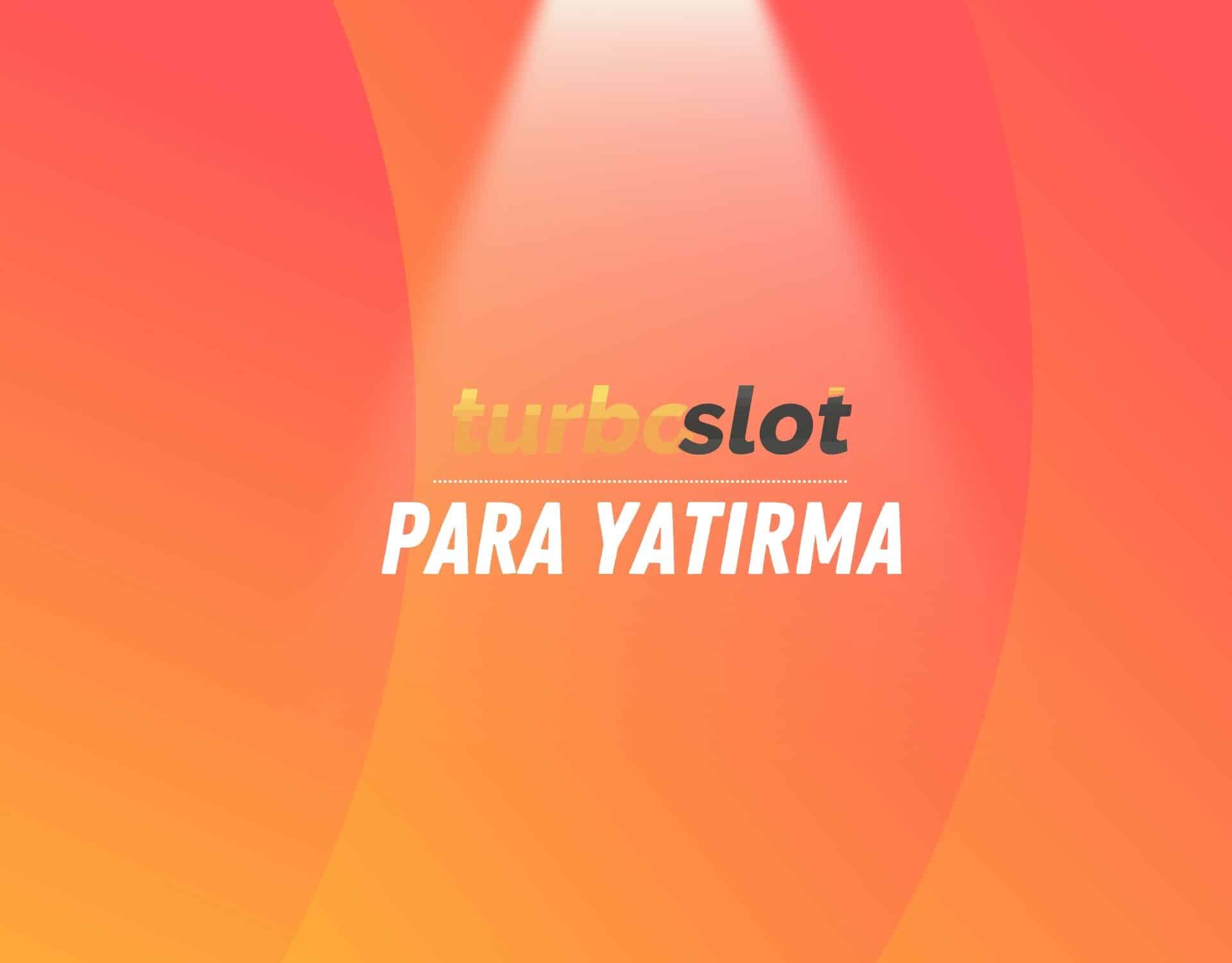 turboslot-para-yatirma