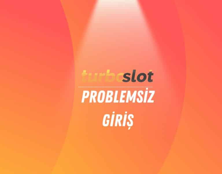 turboslot-problemsiz-giris