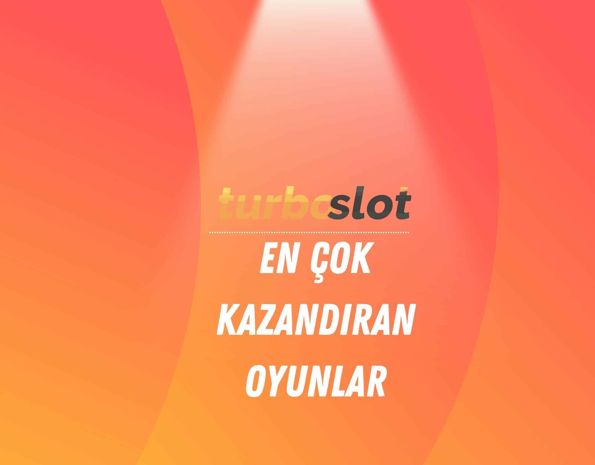 turboslot-en-cok-kazandiran-oyunlar