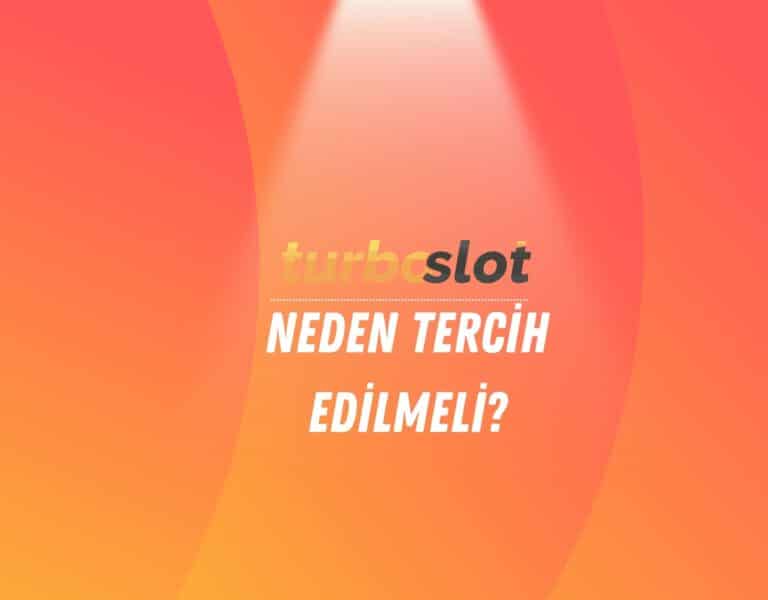turboslot-neden-tercih-edilmeli