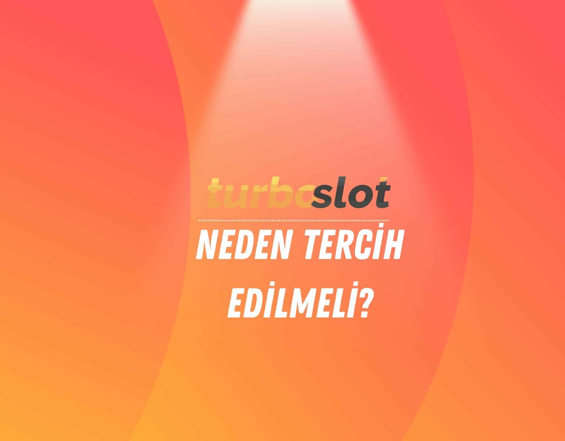turboslot-neden-tercih-edilmeli