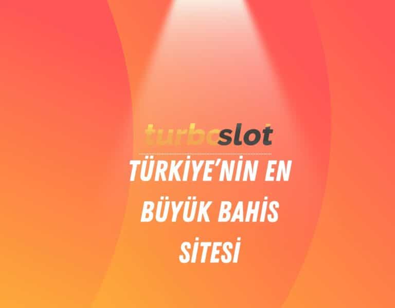 turboslot-turkiyenin-en-buyuk-bahis-sitesi