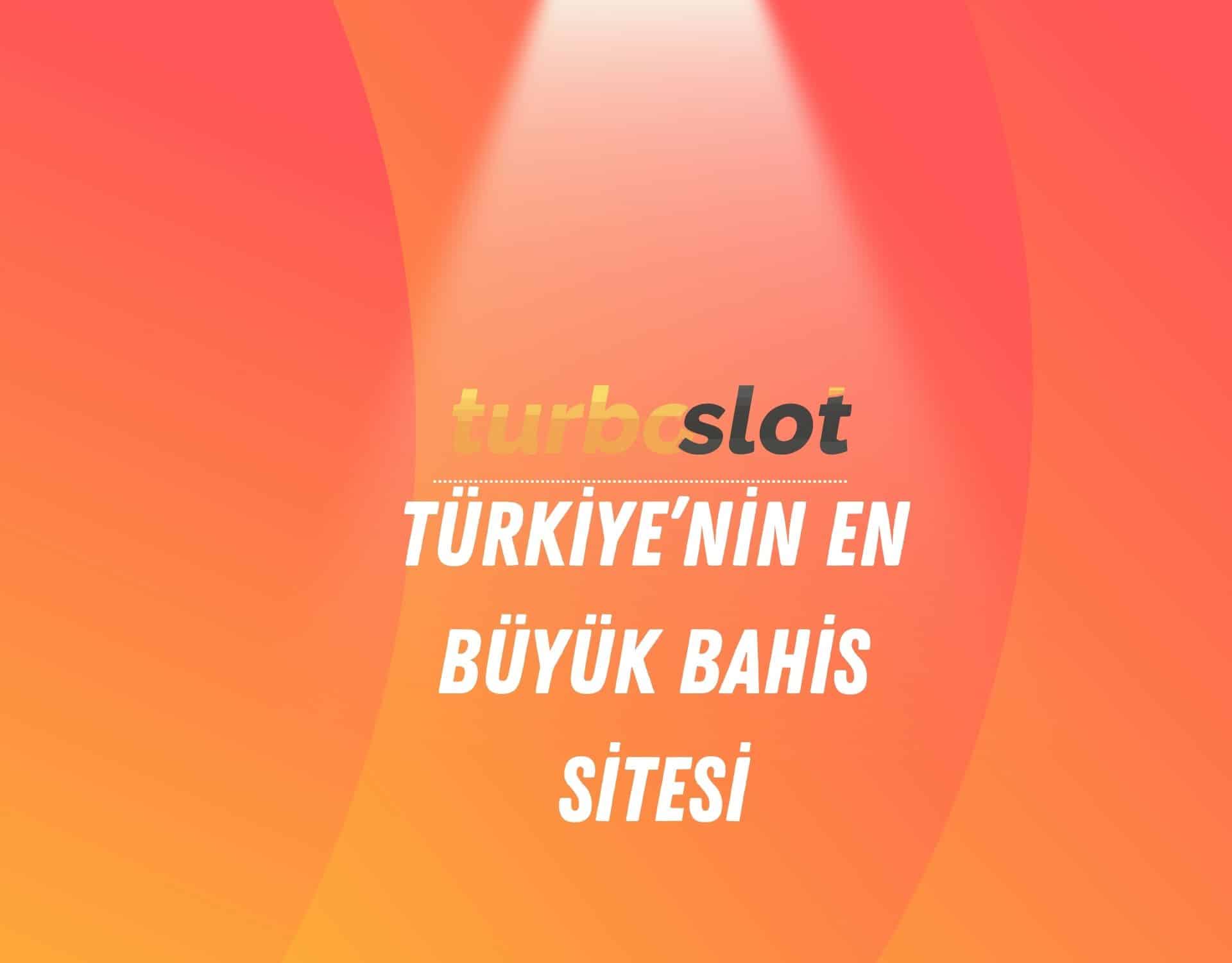 turboslot-turkiyenin-en-buyuk-bahis-sitesi