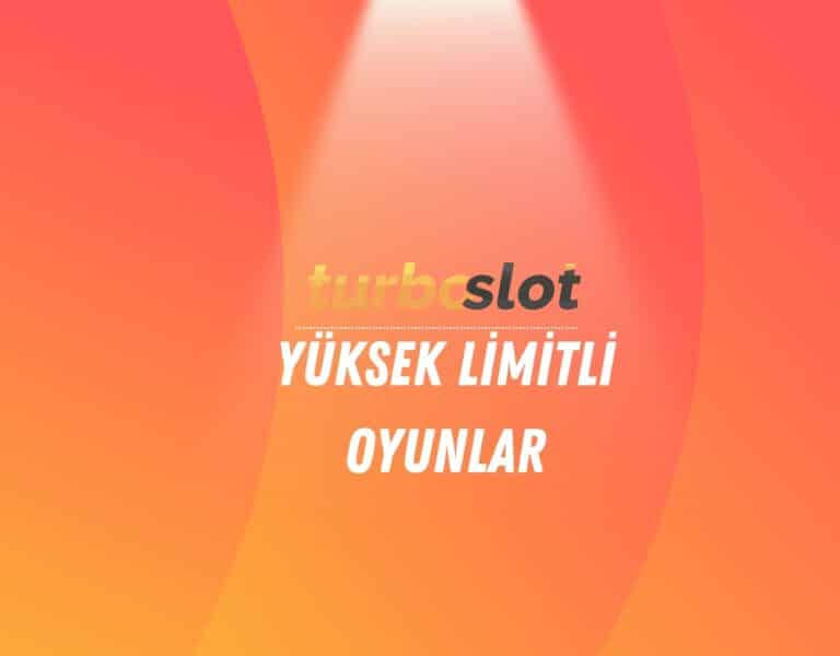 turboslot-yuksek-limitli-oyunlar