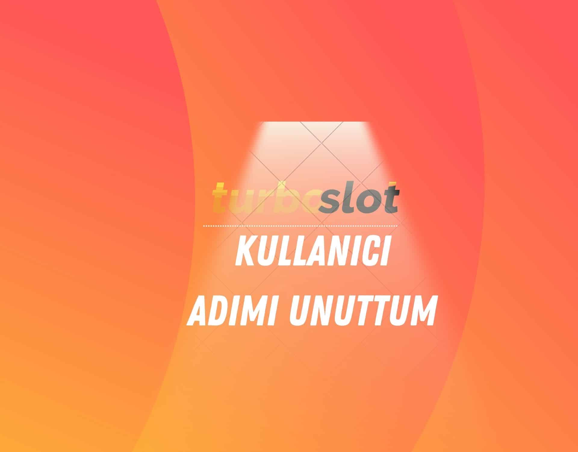 turboslot-kullanici-adimi-unuttum