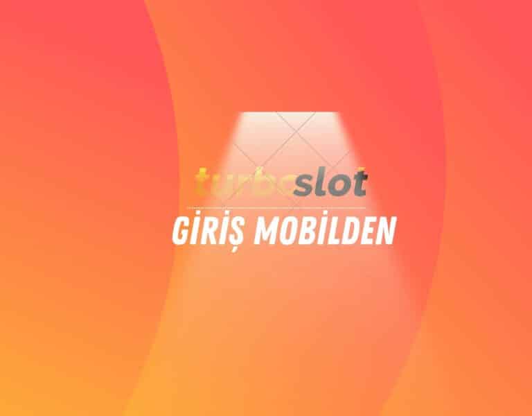 turboslot-giris-mobilden