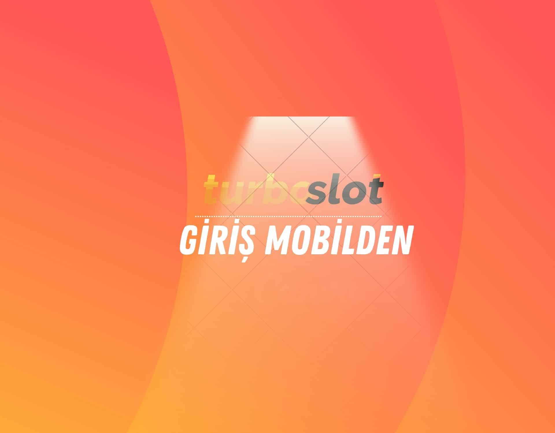 turboslot-giris-mobilden