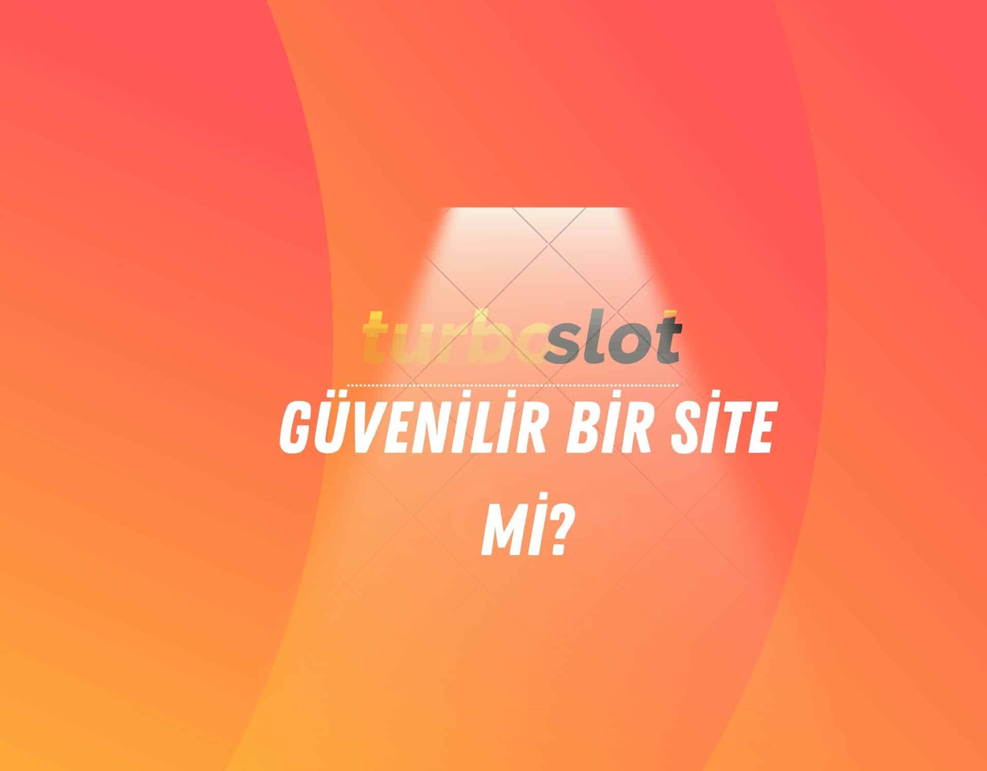 turboslot-guvenilir-bir-site-mi