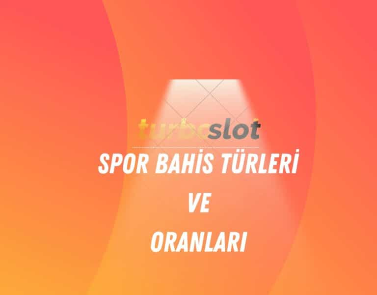 turboslot-spor-bahis-turleri-ve-oranlari