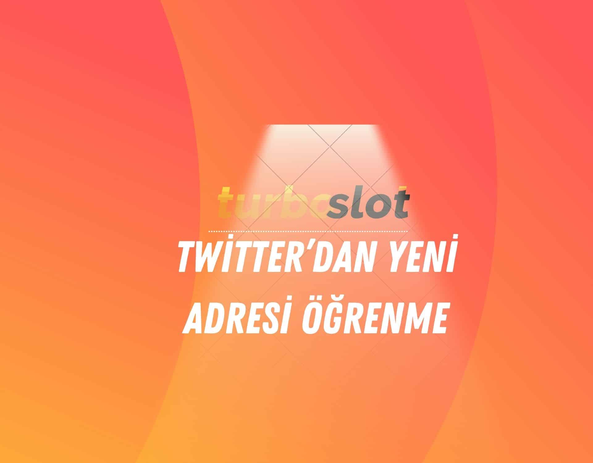 turboslot-twitterdan-yeni-adresi-ogrenme